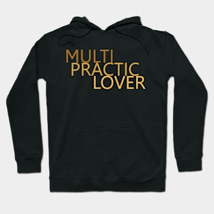 Multi Practic Lover Hoodie